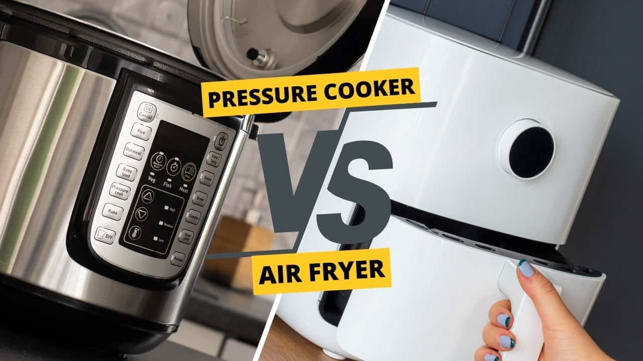 Pressure Cooker vs Air Fryer