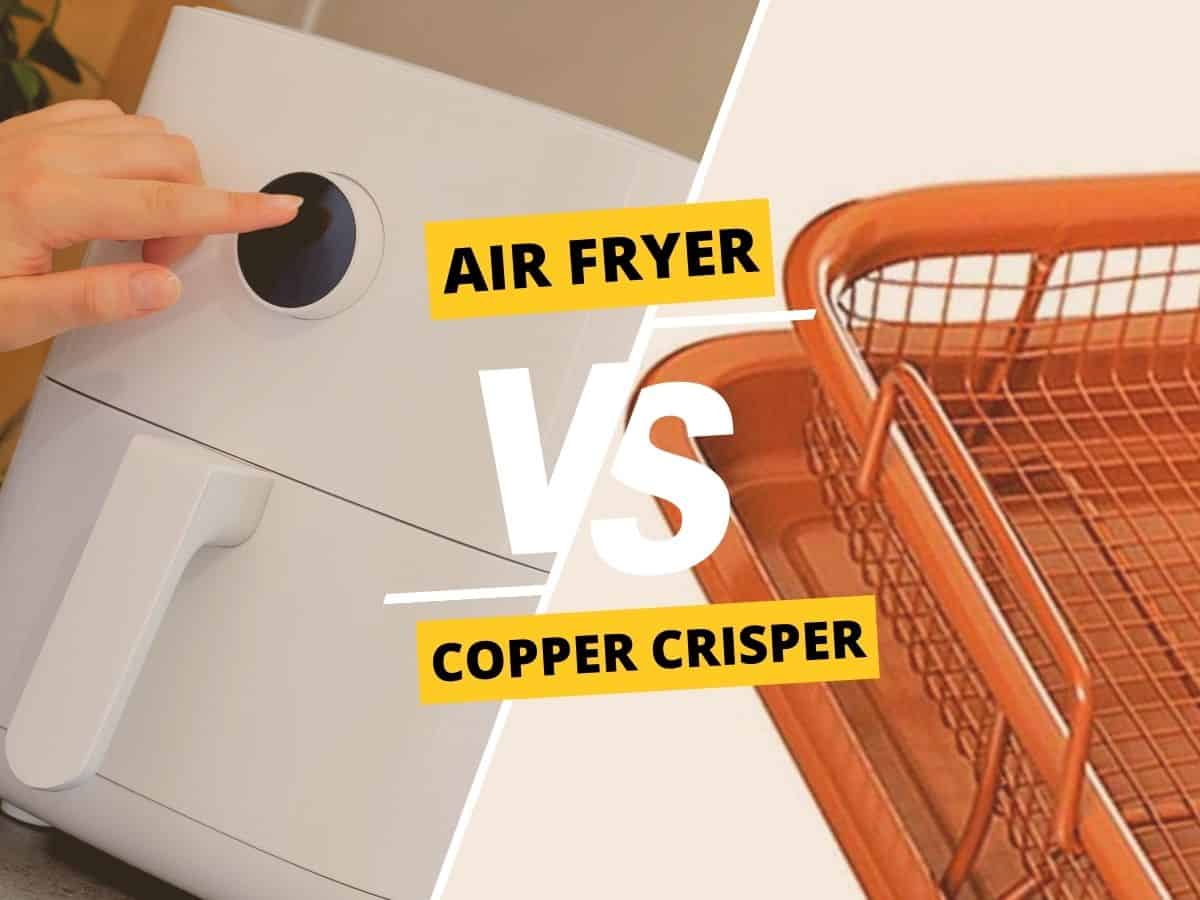 air fryer vs copper crisper