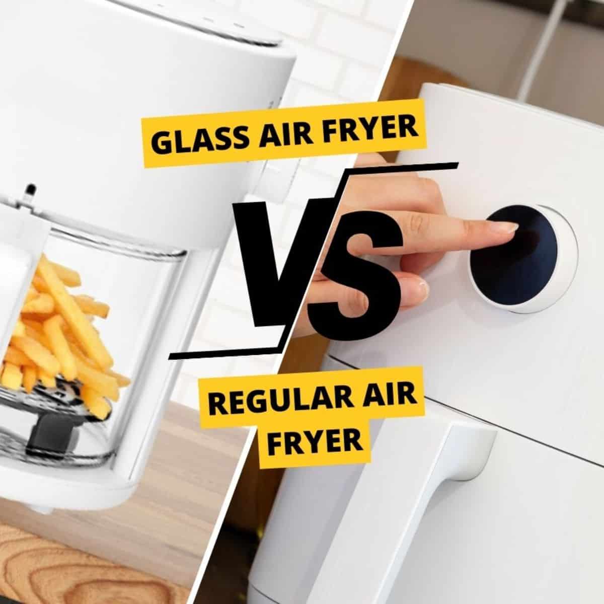 glass air fryer vs regular