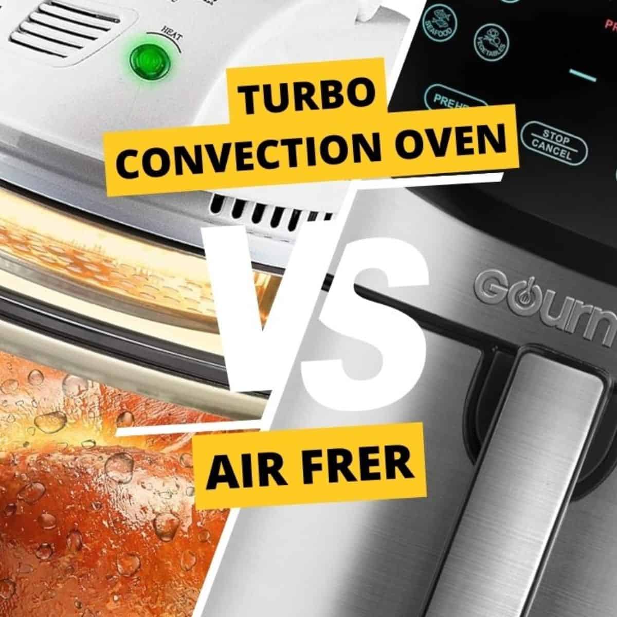 turbo convection oven vs air fryer